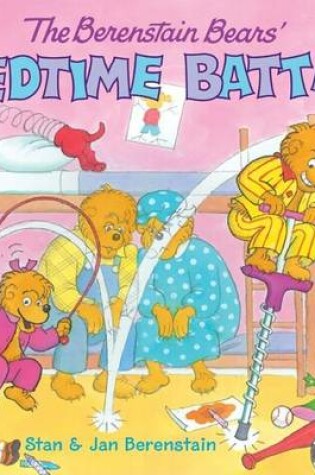 The Berenstain Bears' Bedtime Battle