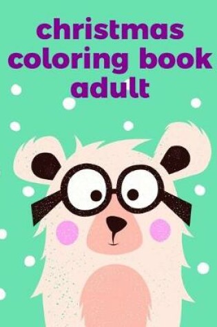 Cover of Christmas Coloring Book Adult