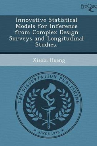 Cover of Innovative Statistical Models for Inference from Complex Design Surveys and Longitudinal Studies