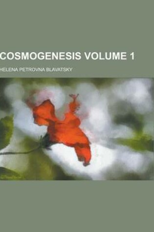 Cover of Cosmogenesis Volume 1