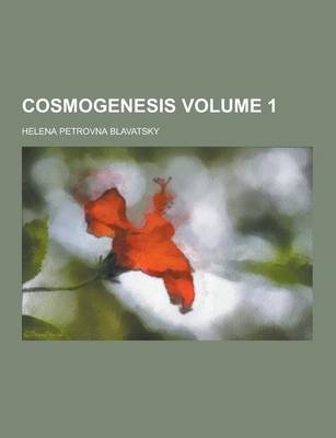 Book cover for Cosmogenesis Volume 1