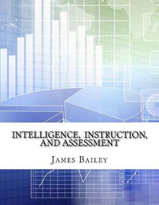 Book cover for Intelligence, Instruction, and Assessment