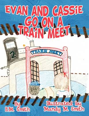 Book cover for Evan and Cassie Go on a Train Meet