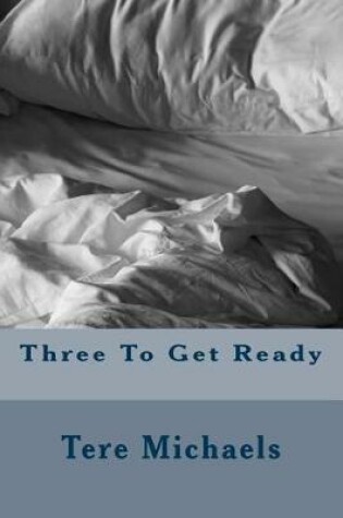 Cover of Three to Get Ready