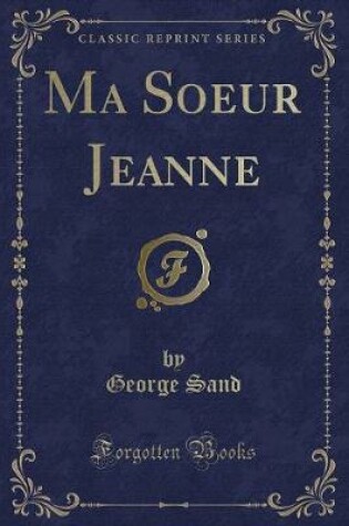 Cover of Ma Soeur Jeanne (Classic Reprint)