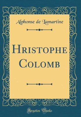 Book cover for Hristophe Colomb (Classic Reprint)