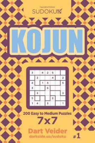 Cover of Sudoku Kojun - 200 Easy to Medium Puzzles 7x7 (Volume 1)