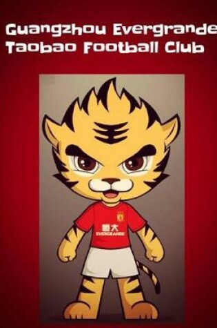 Cover of Guangzhou Evergrande Taobao Football Club Notebook