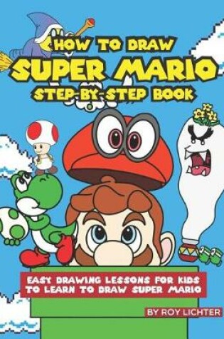 Cover of How to Draw Super Mario Step-By-Step Book