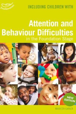 Cover of Including Children with Attention and Behaviour Difficulties in the Foundation Stage