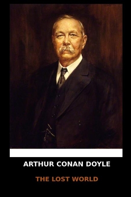Book cover for Arthur Conan Doyle - The Lost World