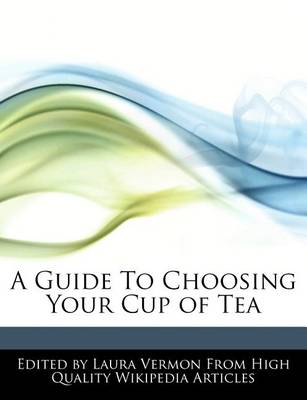 Book cover for A Guide to Choosing Your Cup of Tea