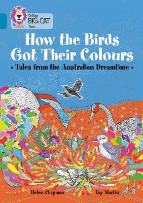 Book cover for How the Birds Got Their Colours: Tales from the Australian Dreamtime