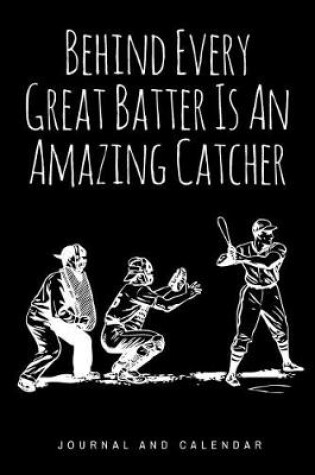 Cover of Behind Every Great Batter Is an Amazing Catcher