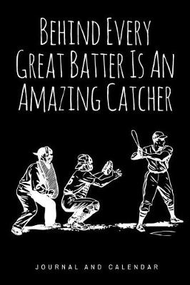 Book cover for Behind Every Great Batter Is an Amazing Catcher