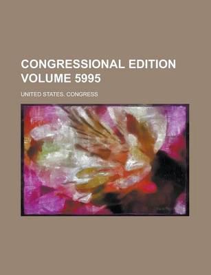 Book cover for Congressional Edition Volume 5995