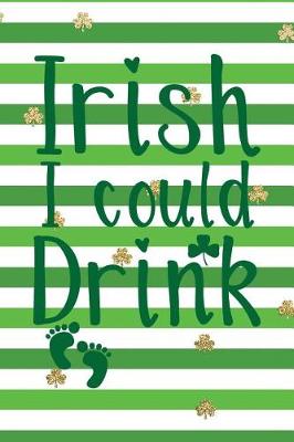 Book cover for Irish I Could Drink