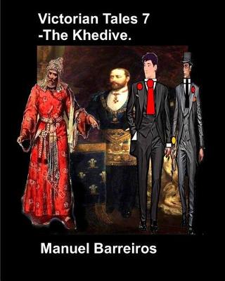 Book cover for Victorian Tales 7 - The Khedive.