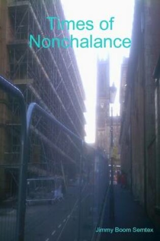 Cover of Times of Nonchalance