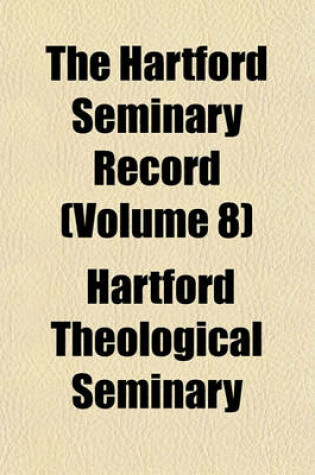 Cover of The Hartford Seminary Record (Volume 8)