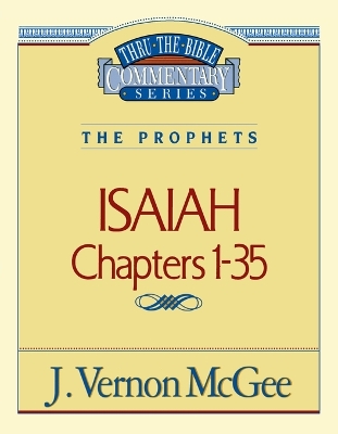 Cover of Thru the Bible Vol. 22: The Prophets (Isaiah 1-35)