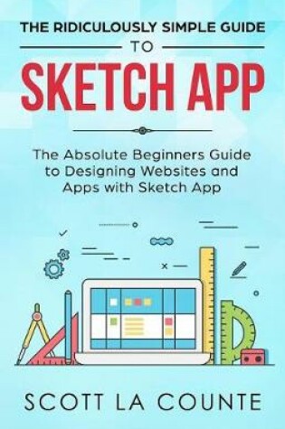 Cover of The Ridiculously Simple Guide to Sketch App