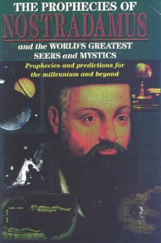 Cover of The Prophecies of Nostradamus and the World's Greatest Seers and Mystics
