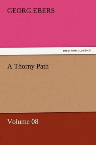 Cover of A Thorny Path - Volume 08