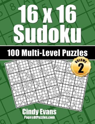 Book cover for 16x16 Sudoku Multi-Level Puzzles - Volume 2