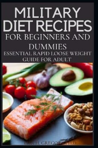 Cover of Military Diet Recipes for Beginners and Dummies