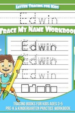 Cover of Edwin Letter Tracing for Kids Trace my Name Workbook