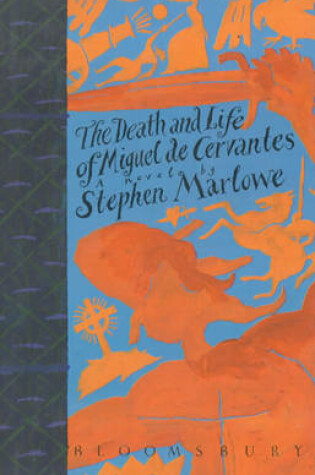 Cover of The Death and Life of Miguel Cervantes