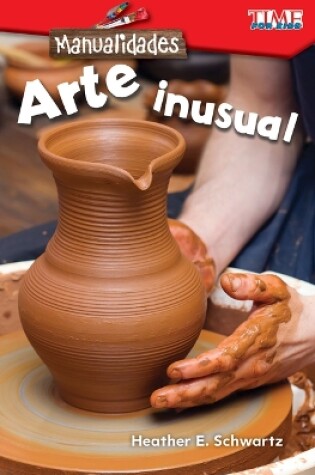 Cover of Manualidades: Arte inusual (Make It: Unusual Art)