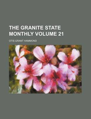 Book cover for The Granite State Monthly Volume 21