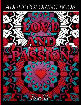 Book cover for Love and Passion Adult Coloring Book