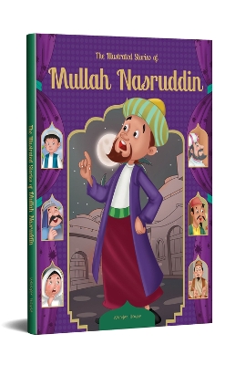 Book cover for The Illustrated Stories of Mullah Nasruddin Classic Tales for Children