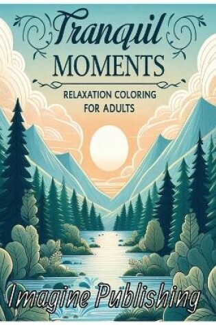 Cover of Tranquil Designs for Stress Relief and Mindfulness (Adult Coloring Book)