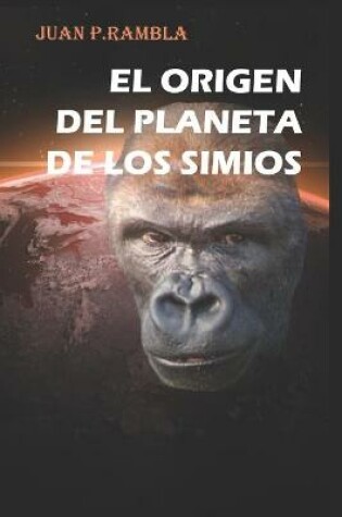Cover of El origen del planeta de los simios