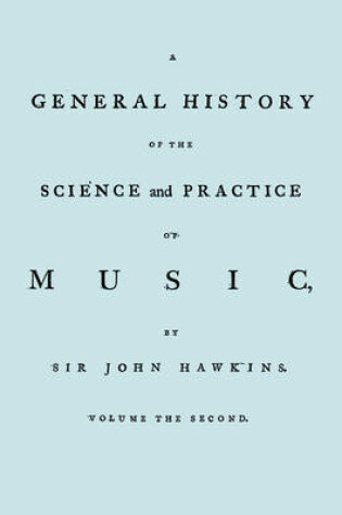 Cover of A General History of the Science and Practice of Music. Vol.2 of 5. [Facsimile of 1776 Edition of Vol.2.]