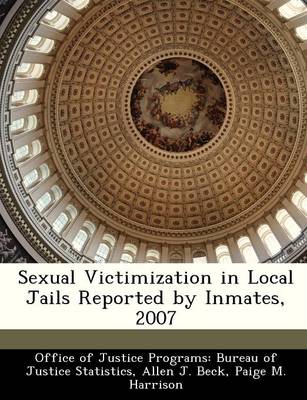 Book cover for Sexual Victimization in Local Jails Reported by Inmates, 2007