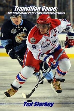 Cover of Transition Game: The Story of the 2010-11 Washington Capitals