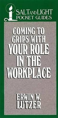 Cover of Coming to Grips with Your Role in the Workplace