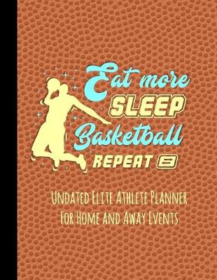 Book cover for Eat More Sleep Basketball Repeat