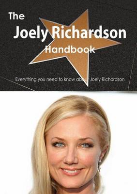 Book cover for The Joely Richardson Handbook - Everything You Need to Know about Joely Richardson