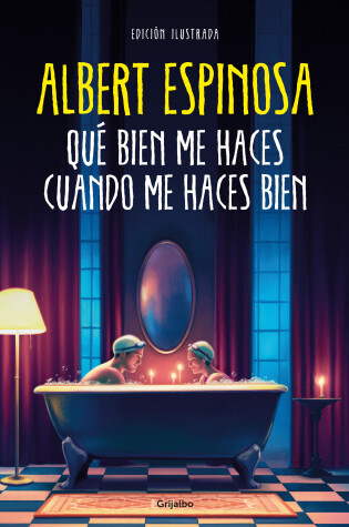 Cover of Qué bien me haces cuando me haces bien / How Well You Do Me When You Do Me Well