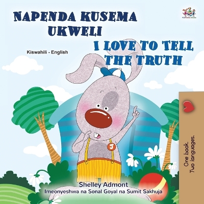 Book cover for I Love to Tell the Truth (Swahili English Bilingual Book for Kids)