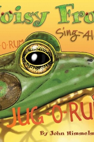 Cover of Noisy Frog Sing-Along