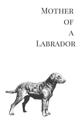 Book cover for Mother of a Labrador