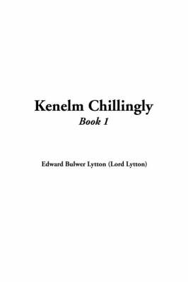 Book cover for Kenelm Chillingly, Book 1