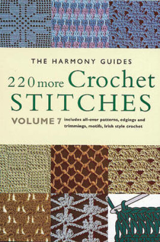 Cover of 220 More Crochet Vol 7